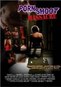 Porn Shoot Massacre - Movie
