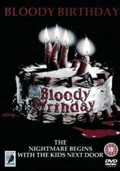Bloody Birthday - Movie