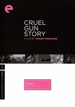 Cruel Gun Story - Movie