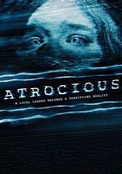 Atrocious - Movie