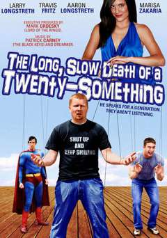 The Long, Slow Death of a Twenty-Something - Movie