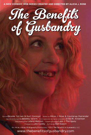 The Benefits of Gusbandry - TV Series