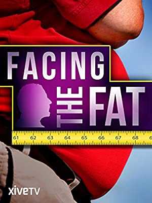 Facing The Fat - Movie