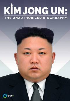 Kim Jong Un: The Unauthorized Biography - amazon prime
