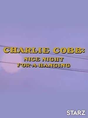 Charlie Cobb: Nice Night for a Hanging - Movie
