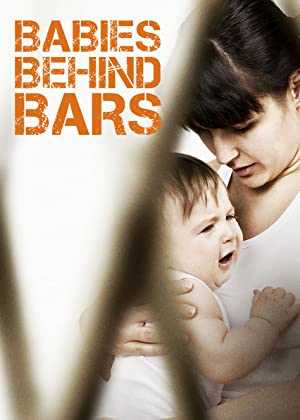 Babies Behind Bars - Movie