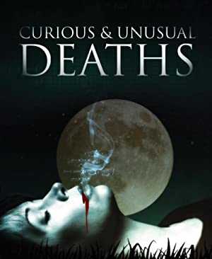 Curious and Unusual Deaths - TV Series