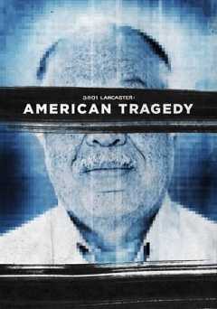 3801 Lancaster: American Tragedy - Movie