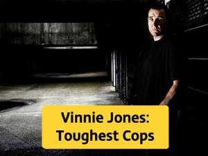 Vinnie Jones Toughest Cops - TV Series