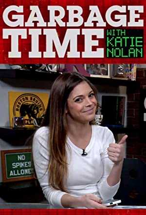 Garbage Time with Katie Nolan - TV Series