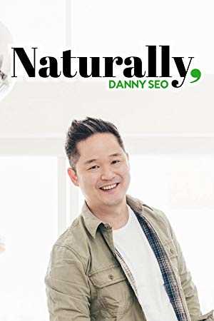 Naturally, Danny Seo