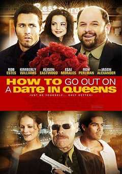 How to Go Out on a Date in Queens - Movie