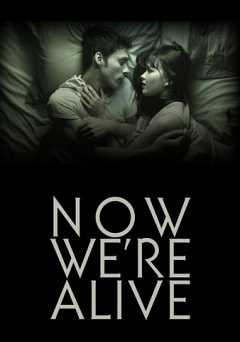 Now Were Alive - Movie