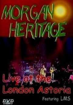 Morgan Heritage: Live at the London Astoria - Movie