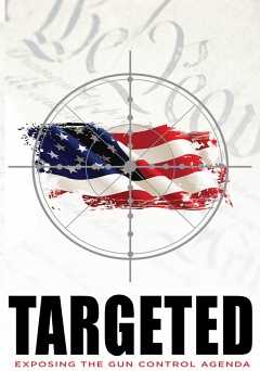 Targeted: The Gun Control Agenda - amazon prime