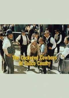 The Cockeyed Cowboys of Calico County - Movie