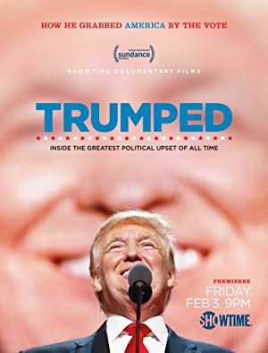 Trumped: Inside the Greatest Political Upset of All Time - Movie