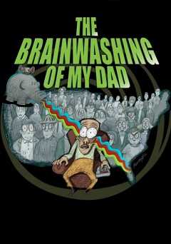 The Brain Washing of My Dad - hulu plus