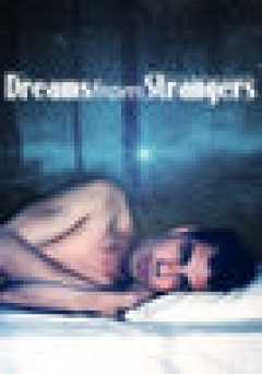 Dreams From Strangers - Movie