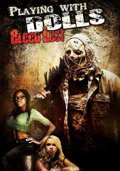 Playing with Dolls: Bloodlust - Movie