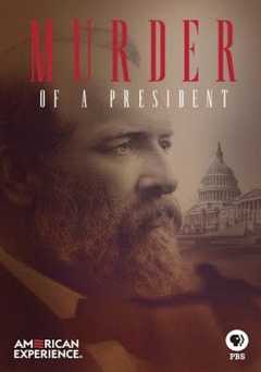 American Experience: Murder of a President - amazon prime