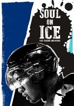 Soul On Ice: Past, Present and Future - Movie