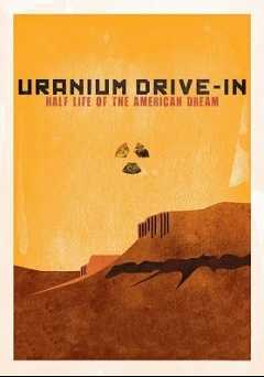 Uranium Drive-In - Movie