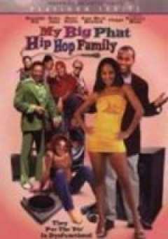 My Big Phat Hip Hop Family - Movie