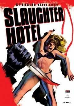 Slaughter Hotel - Movie
