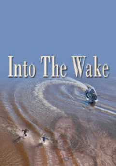 Into the Wake - Movie