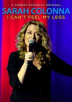 Sarah Colonna: I Cant Feel My Legs - amazon prime