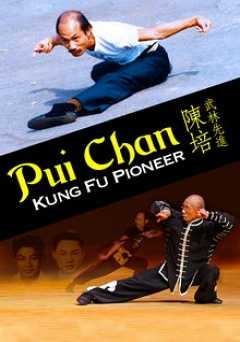 Pui Chan: Kung Fu Pioneer