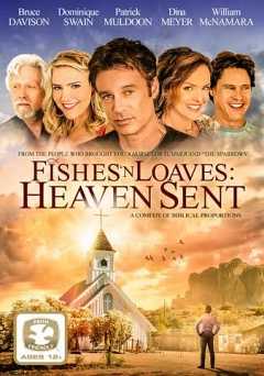 Fishes n Loaves: Heaven Sent - Movie