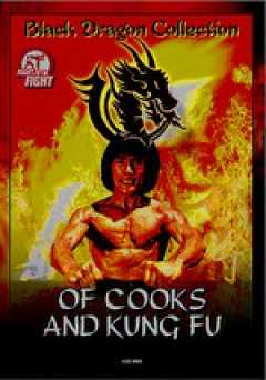 Black Dragon Collection: Of Cooks and Kung Fu