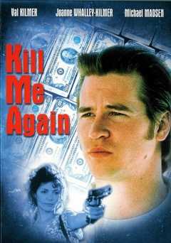 Kill Me Again - Movie