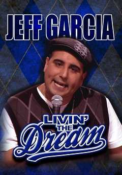 Jeff Garcia: Livin the Dream - Movie