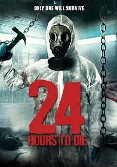 24 Hours To Die - Movie