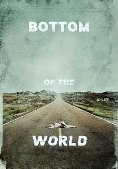 Bottom of the World - Movie