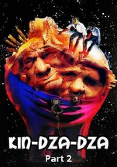 Kin-dza-dza! Part 2 - Movie