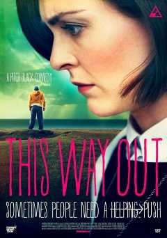 This Way Out - Movie