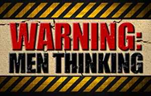 Warning Men Thinking - amazon prime