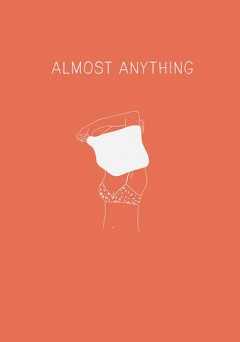 Almost Anything - Movie