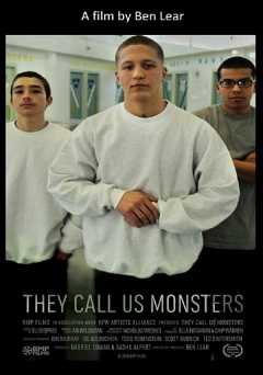They Call Us Monsters - Movie