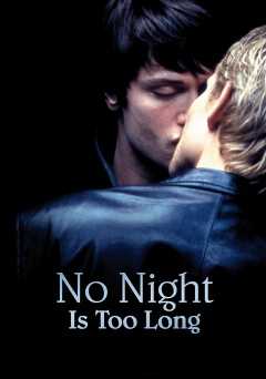 No Night Is Too Long - Movie