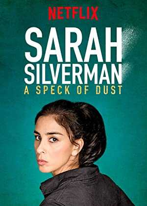 Sarah Silverman: A Speck of Dust - netflix