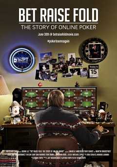 Bet Raise Fold: The Story of Online Poker - amazon prime
