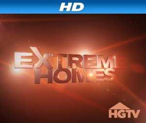 Extreme Homes - TV Series