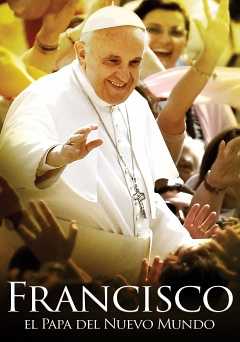 Francisco: El Papa del Nuevo Mundo - Movie