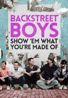 Backstreet Boys: Show Em What Youre Made Of - Movie