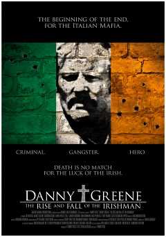 Danny Greene: The Rise and Fall of the Irishman - Movie